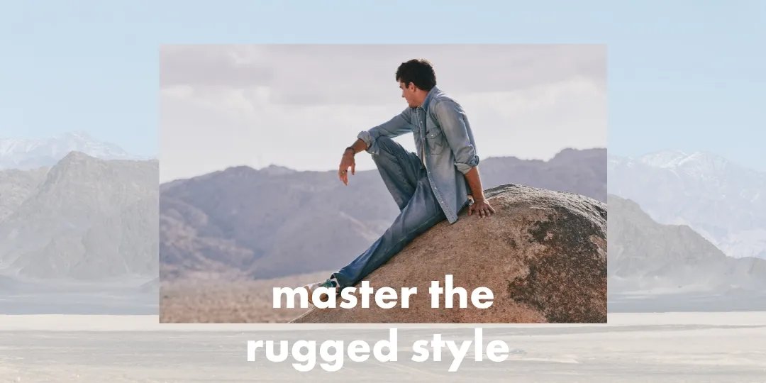 Rugged Style Tips for Men: Look Tough & Polished with Wrangler
